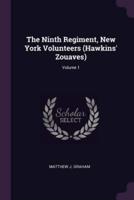 The Ninth Regiment, New York Volunteers (Hawkins' Zouaves); Volume 1