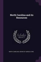 North Carolina and Its Resources