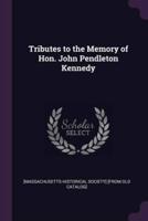 Tributes to the Memory of Hon. John Pendleton Kennedy