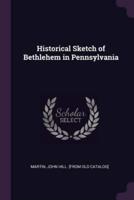 Historical Sketch of Bethlehem in Pennsylvania