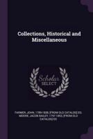 Collections, Historical and Miscellaneous
