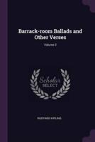 Barrack-Room Ballads and Other Verses; Volume 2