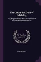 The Cause and Cure of Infidelity