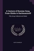 A Century of Russian Song, From Glinka to Rachmaninoff