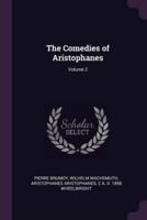 The Comedies of Aristophanes; Volume 2