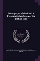 Monograph of the Land & Freshwater Mollusca of the British Isles