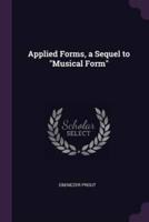 Applied Forms, a Sequel to Musical Form