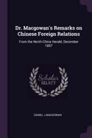 Dr. Macgowan's Remarks on Chinese Foreign Relations