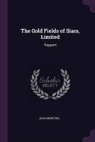 The Gold Fields of Siam, Limited