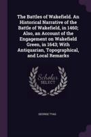 BATTLES OF WAKEFIELD AN HISTOR