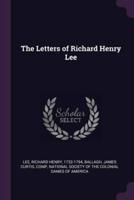 The Letters of Richard Henry Lee