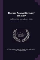 The War Against Germany and Italy