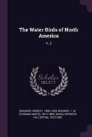 The Water Birds of North America