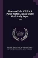 Montana Fish, Wildlife & Parks' Water Leasing Study
