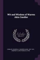 Wit and Wisdom of Warren Akin Candler