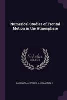 Numerical Studies of Frontal Motion in the Atmosphere