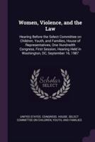 Women, Violence, and the Law