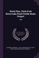 Work Plan, Clark Fork River/Lake Pend Oreille Basin Project