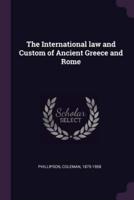 The International Law and Custom of Ancient Greece and Rome