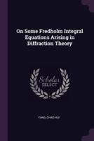 On Some Fredholm Integral Equations Arising in Diffraction Theory