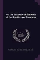 On the Structure of the Brain of the Sessile-Eyed Crustacea