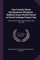 One Lincoln Street Development (Kingston-Bedford-Essex Street) Parcel to Parcel Linkage Project One