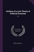 Outlines of a New Theory of Political Economy