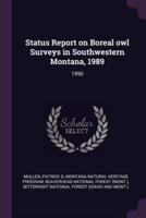 Status Report on Boreal Owl Surveys in Southwestern Montana, 1989