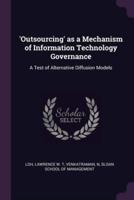 'Outsourcing' as a Mechanism of Information Technology Governance