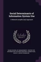 Social Determinants of Information System Use