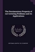 The Parsimonious Property of Cut Covering Problems and Its Applications