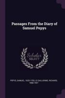 Passages from the Diary of Samuel Pepys