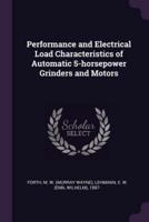 Performance and Electrical Load Characteristics of Automatic 5-Horsepower Grinders and Motors