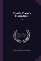 [Persifor Frazer's Descendants
