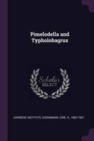 Pimelodella and Typholobagrus
