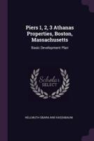 Piers 1, 2, 3 Athanas Properties, Boston, Massachusetts