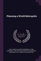 Planning a World Metropolis