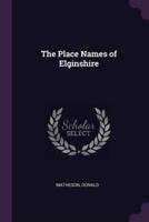 The Place Names of Elginshire