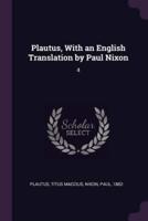 Plautus, With an English Translation by Paul Nixon