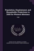 Population, Employment, and Households