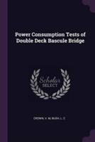 Power Consumption Tests of Double Deck Bascule Bridge
