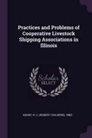 Practices and Problems of Cooperative Livestock Shipping Associations in Illinois