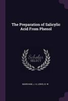 The Preparation of Salicylic Acid From Phenol