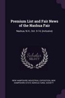 Premium List and Fair News of the Nashua Fair