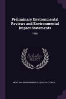 Preliminary Environmental Reviews and Environmental Impact Statements