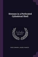 Stresses in a Perforated Cylindrical Shell