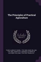 The Principles of Practical Agriculture