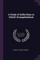 A Study of Suffix Rime in Otfrid's Evangelienbuch