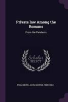 Private Law Among the Romans