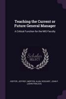 Teaching the Current or Future General Manager
